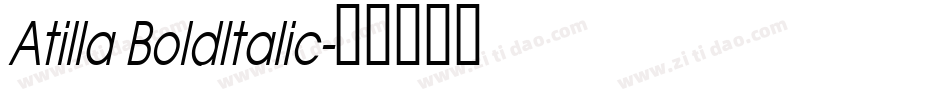 Atilla BoldItalic字体转换